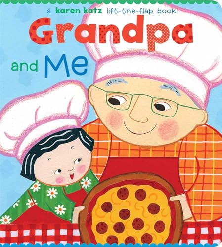 Grandpa and Me: Grandpa and Me (Karen Katz Lift-the-Flap Books)